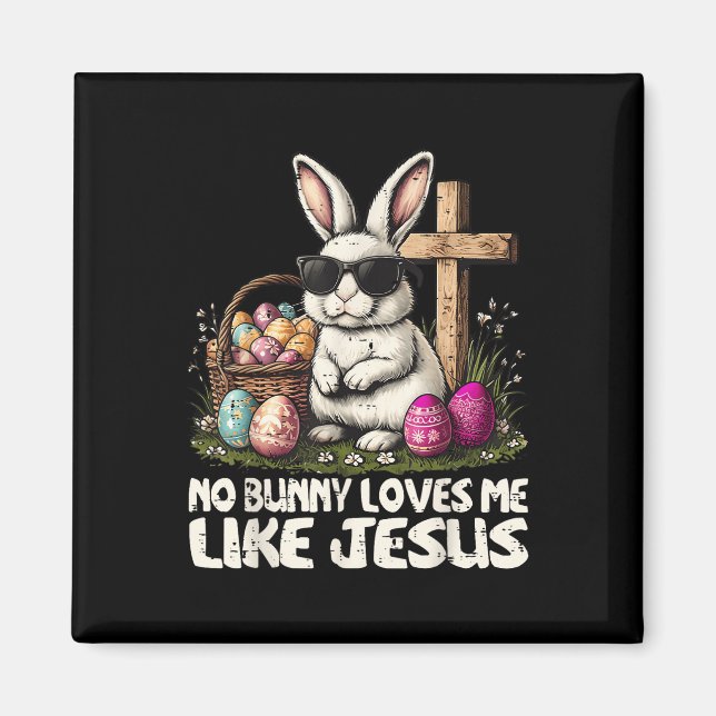 Glad påsk No Bunny Kärlek mig som Jesus Christia Magnet (Framsidan)