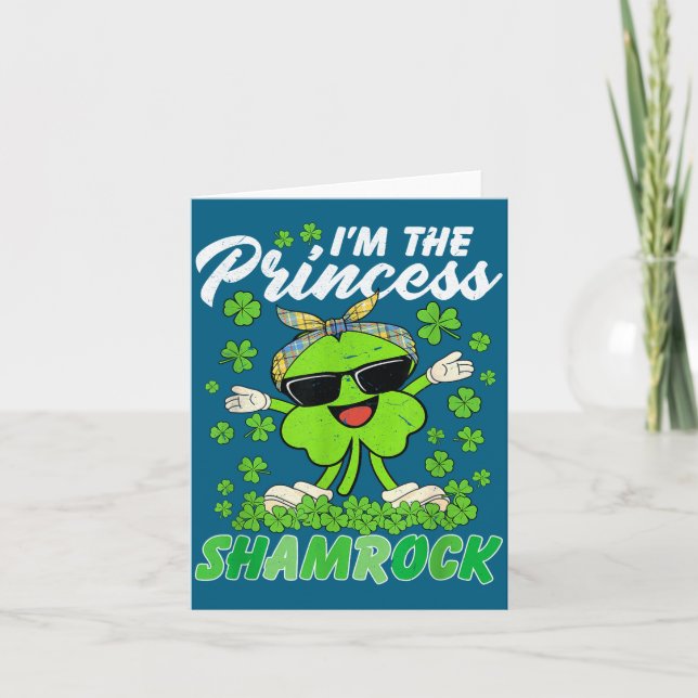Glad St Patricks dag Jag Är Prinsessan Shamrock Ja Kort (Framsida)