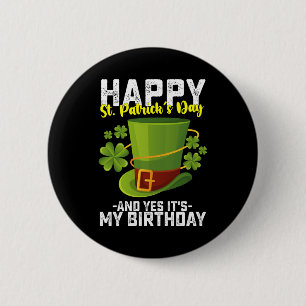 Glad St Patrick's Day och ja det är min födelsedag Knapp