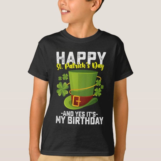 Glad St Patrick's Day och ja det är min födelsedag T Shirt (Framsida)