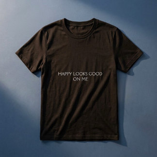 Glad Syr Ut På Mig Positivt Citat Modern Retro T Shirt