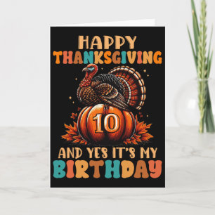 Glad Thanksgiving Och Ja Det Är Min 10-årsdag T Kort