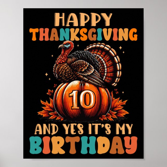 Glad Thanksgiving Och Ja Det Är Min 10-årsdag T Poster (Framsidan)
