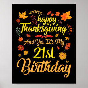 Glad Thanksgiving Och Ja Det Är Min 21-årsdag 2 Poster