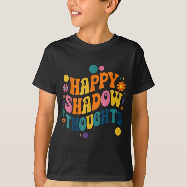 Glada skuggatankar, rolig designcitat  t shirt (Framsida)