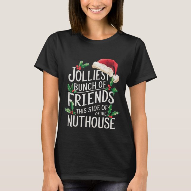 Gladast skara vänner Xmas Matchande Sarksastiskt  T Shirt (Framsida)