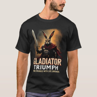 Gladiator triumferar kampen med livets krafter t shirt