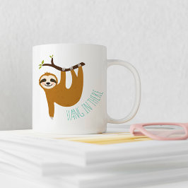 Glädjande fack "Häng in där" Kaffemugg