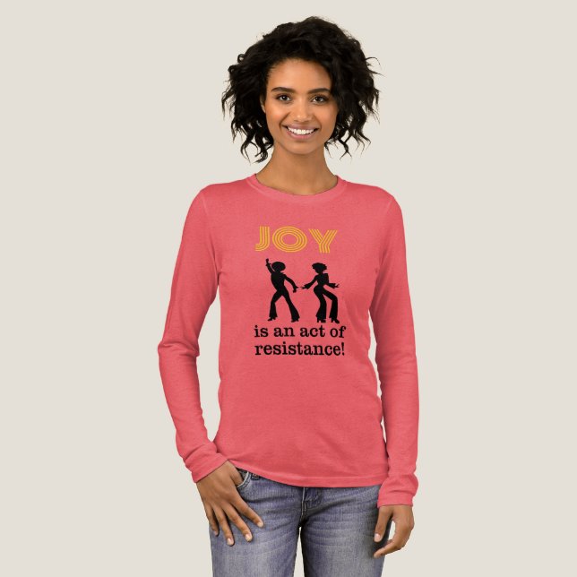 Glädje är en form av motstånd! - långärmad t-shirt (Hel framsida)
