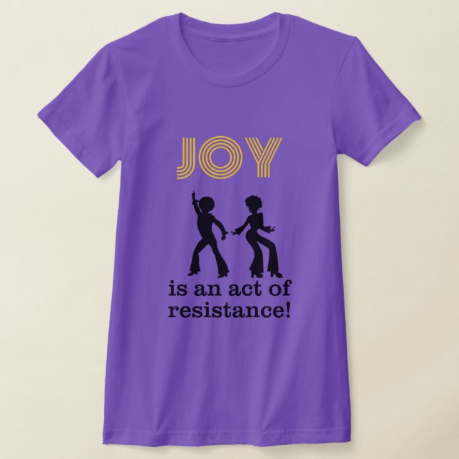 Glädje är en form av motstånd! - t-shirt (Laydown)