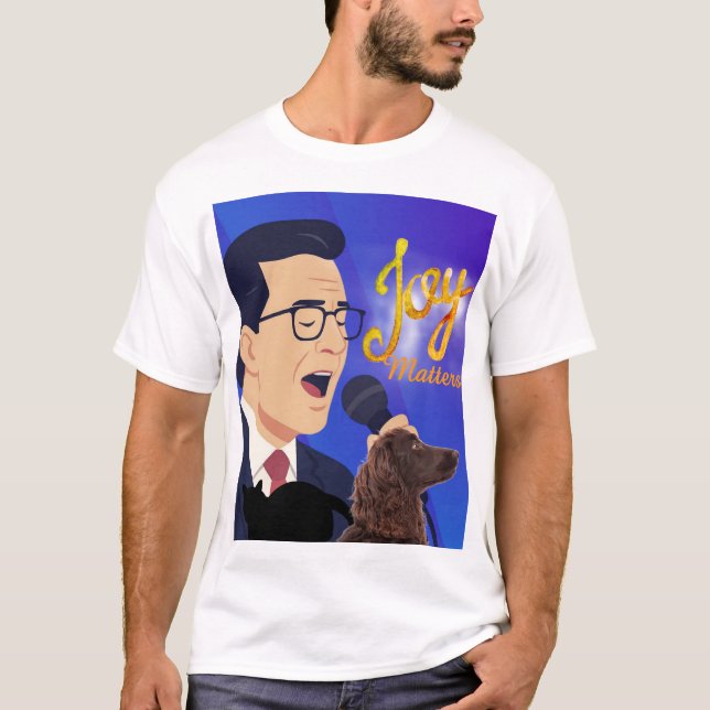 Glädje betyder Stephen Colbert Singing Meme T Shirt (Framsida)