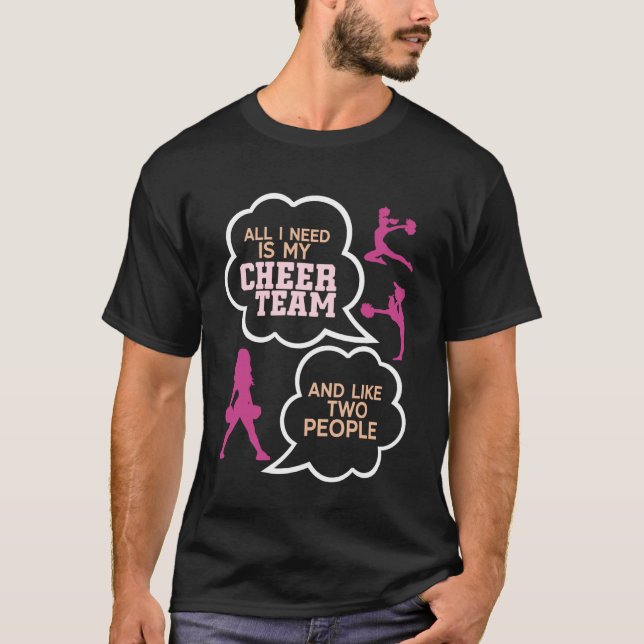 Glädje Cheerleading Allt jag behöver är mitt Cheer T Shirt (Framsida)