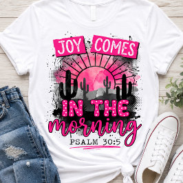 Glädje Kommer På Morgonen Psalm 30:5 Kristet T Shirt