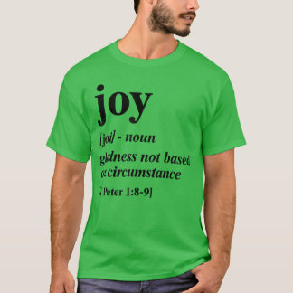 Glädje Lycka Inte Baserad På Omständigheter vänner T Shirt