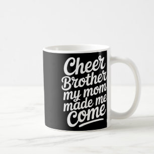 Glädjebroder Min Mamma Fick Mig Att Komma Rolig Ch Kaffemugg
