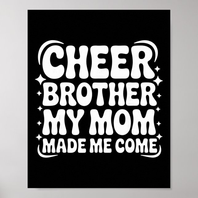 Glädjebroder Min mamma fick mig att komma Rolig Ch Poster (Framsidan)