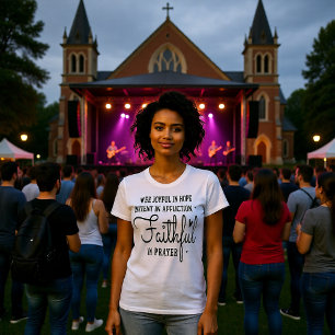 Glädjerik Hope Tålamod i Lidande Trogna Bön T-Shir T Shirt