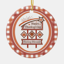 Gladlig Thanksgiving Känns Tacksam Retro Skylt Julgransprydnad Keramik