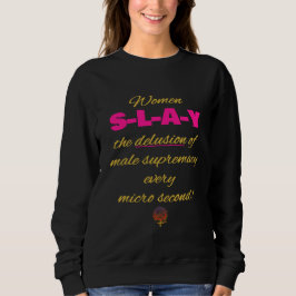 GladWorkt Women SLAY the Male Supremacy Delusion T Shirt