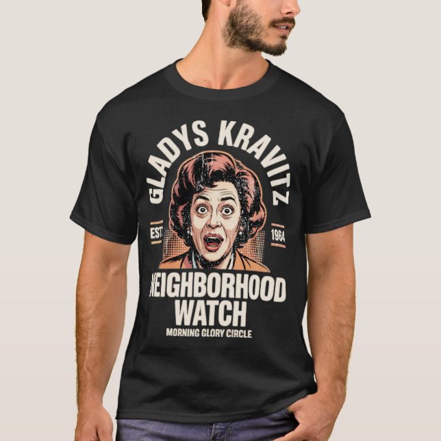Gladys Kravitz-grannskapsbevakning T Shirt (Framsida)
