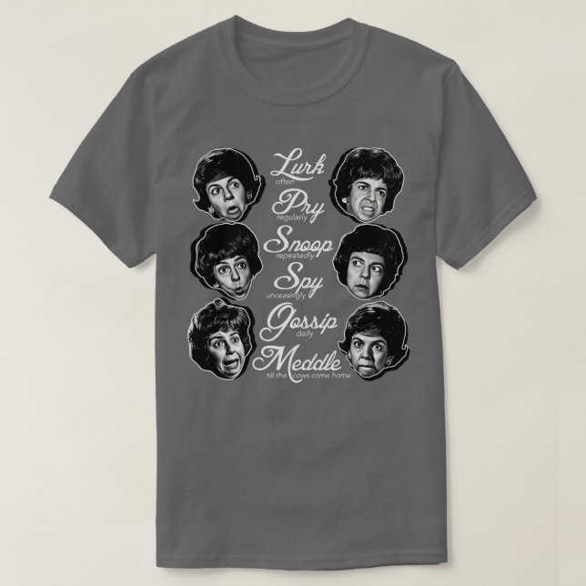 Gladys Kravitz Mottos T Shirt (Design framsida)