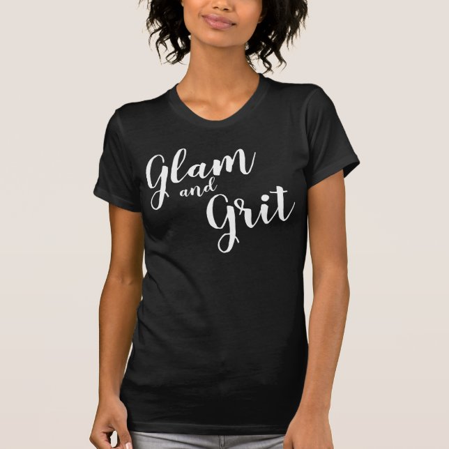 ’Glam and Grit’ T-Shirt (Framsida)
