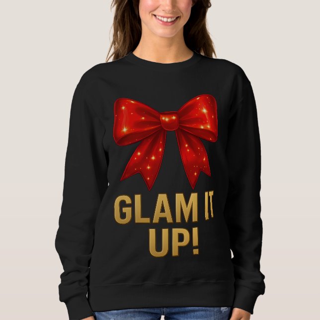 Glam It Up Sparkle Bow — Confidence Energy T Shirt (Framsida)