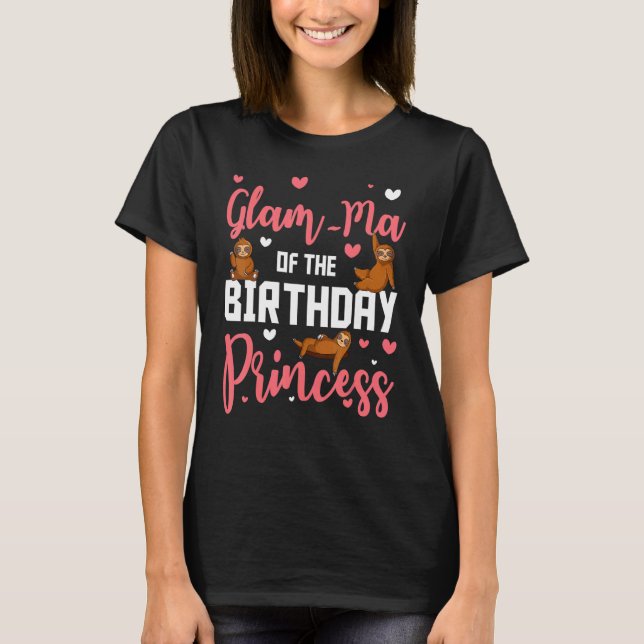 Glam Morsa, prinsessan Sloth Bday Celebr T Shirt (Framsida)