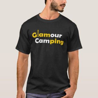 Glamour camping  luxury on holiday t shirt