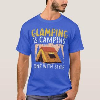 Glamping är camping gjort med stil Camper Camp fu T Shirt