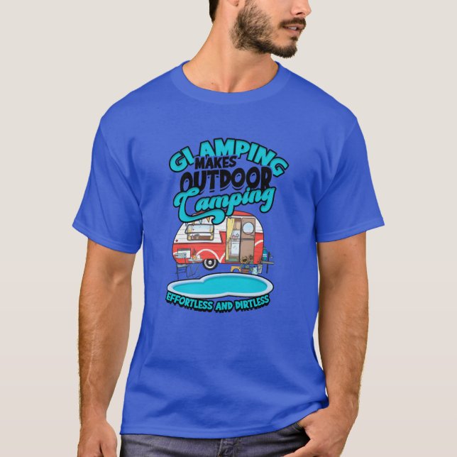 Glamping gör vår camping enkel och en present t shirt (Framsida)