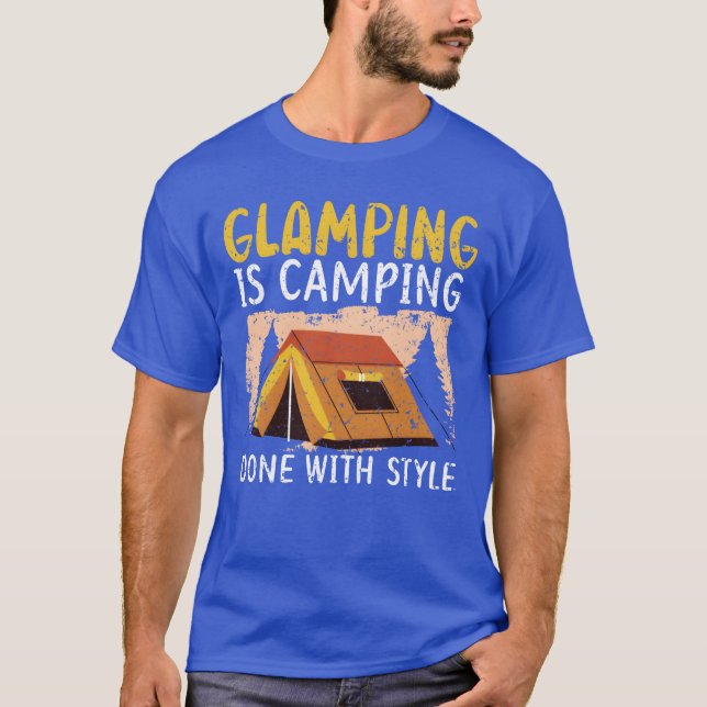Glamping Is Camping Done With Style Camper Camp fu T Shirt (Framsida)