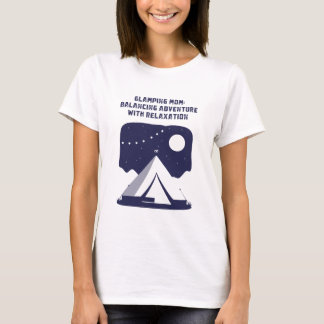 Glamping Mamma Balanserar Äventyr Avkoppling T Shirt
