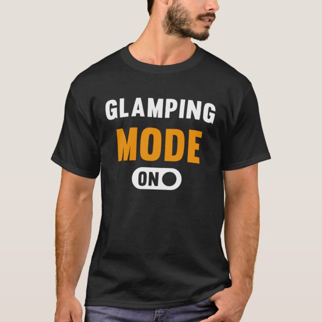 Glamping Mode on T Shirt (Framsida)