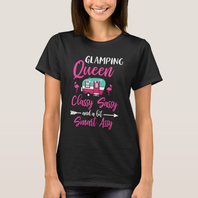 Glamping Queen Classy Sassy Smart Assy Glamping Fo T Shirt (Framsida)