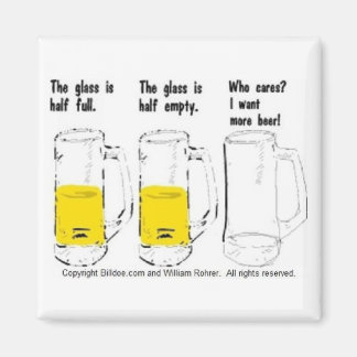 Glaset är halvfullt, tomt magnet