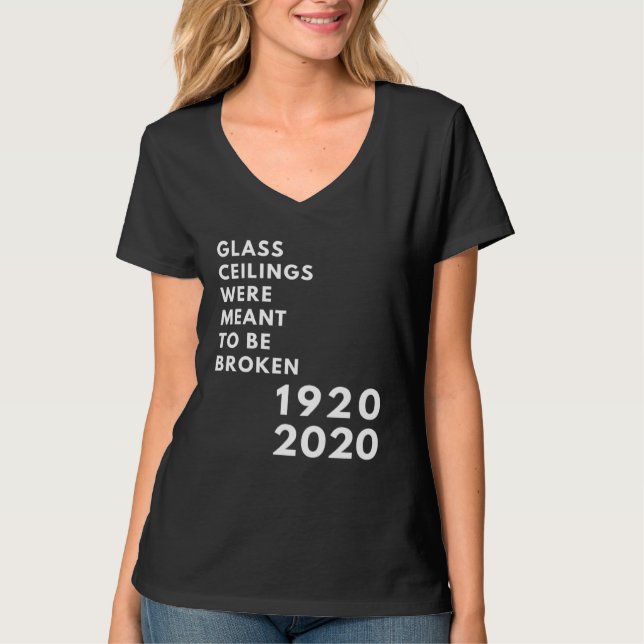 Glass Ceilings Meme Meant To Be Broken 1920 2020 T Shirt (Framsida)