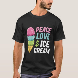 Glass Peace Kärlek och Ice Cream T Shirt