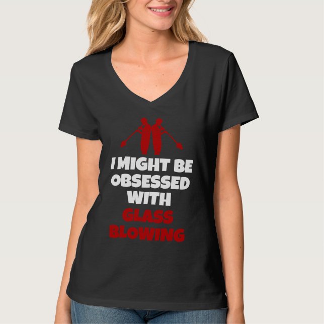 Glassblowing Saying Glass Blower T Shirt (Framsida)