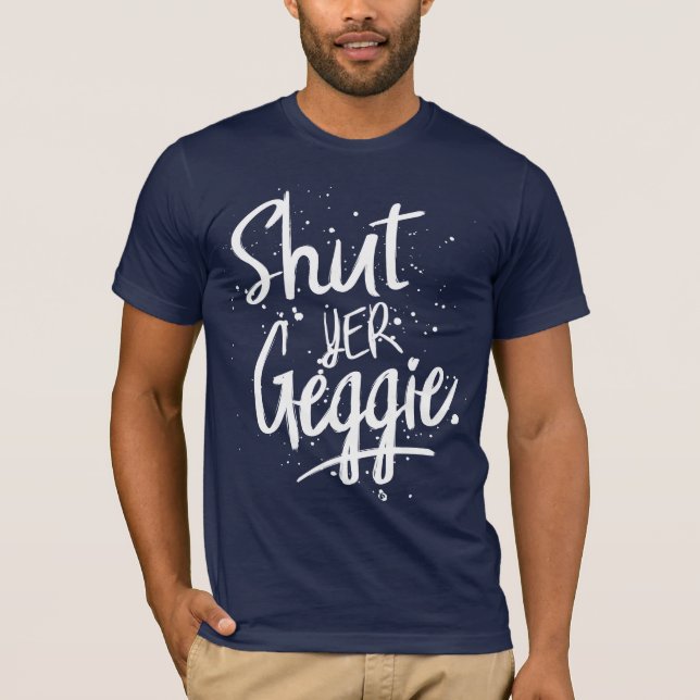 Glasweian Glasgow Slang Håll Yer Geggie T Shirt (Framsida)