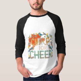 Glatt Melody: Chirp for Cheer T Shirt