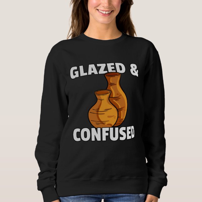 Glazed & Confused  Pottery Ceramic For Pot Artists T Shirt (Framsida)
