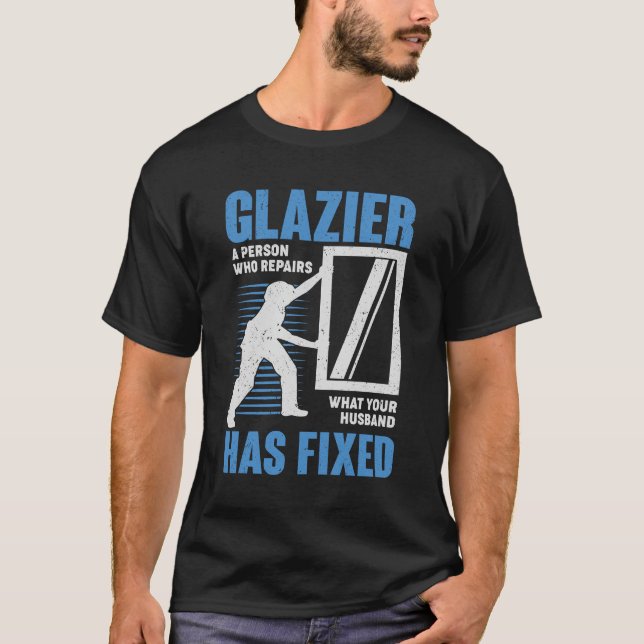 Glazier Profession Window Glass Installer Gift T Shirt (Framsida)