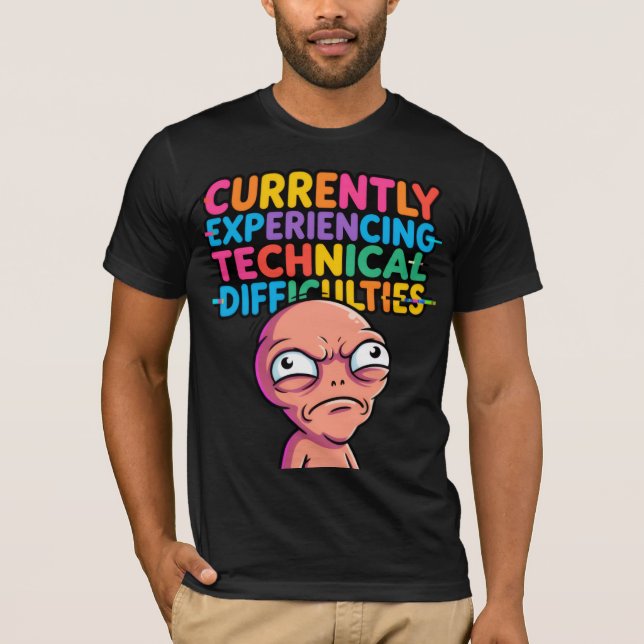 Glitch Alien Tech Difficulties Tee — Rolig Geek Sh (Framsida)