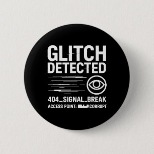 GLITCH UPPTÄCKT - Skadad signalöverföring Knapp