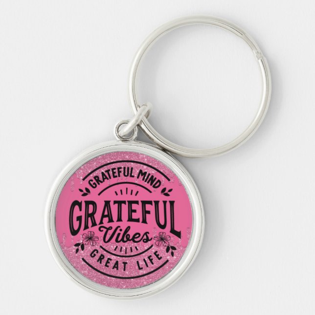 Glitter tacksamma Vibes om rosa Dripping Rund Silverfärgad Nyckelring (Framsidan)