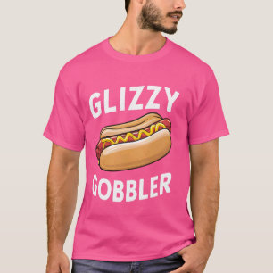 Glizzy Gobbler Funny Foodie Hotdog Älskare Meme T Shirt