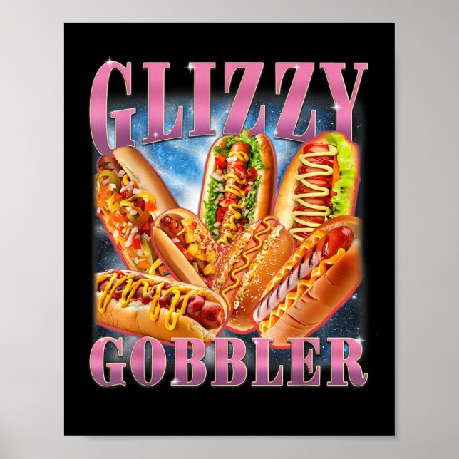 Glizzy Gobbler Meme Funny Hilarious Hot Dog Glizzy Poster (Framsidan)