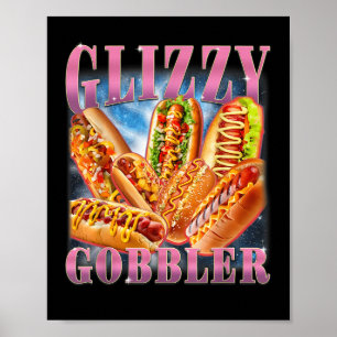Glizzy Gobbler Meme Roligt Skrattretande Varmkorv Poster
