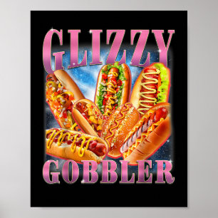Glizzy Gobbler Rolig Wiener Korv Meme Bootleg G Poster